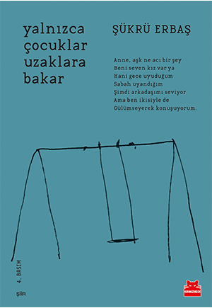 Yalnızca Çocuklar Uzaklara Bakar
