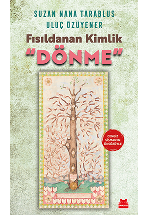 Fısıldanan Kimlik: “Dönme”
