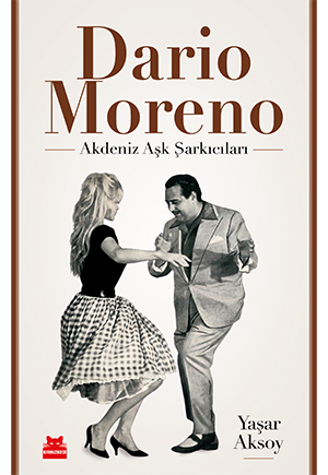 Dario Moreno - Akdeniz Aşk Şarkıcıları